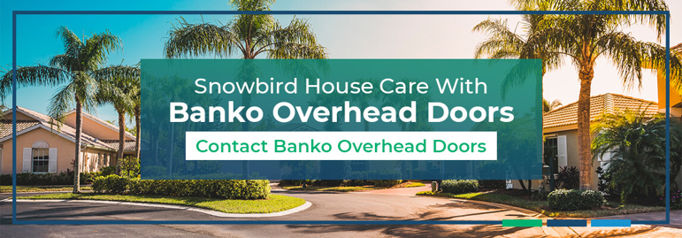 Snowbird House Care With Banko Overhead Doors. Contact Banko Overhead Doors.