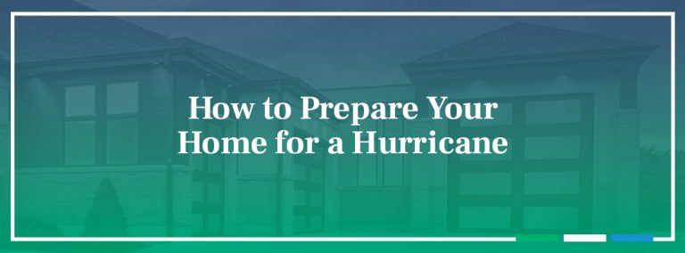 How to Prepare Your Home for a Hurricane or Tropical Storm