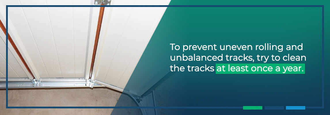 To prevent uneven rolling and unbalanced tracks, try to clean the tracks at least once a year.