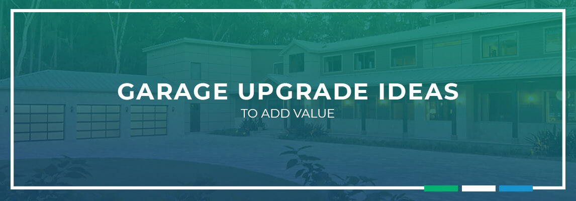 Garage upgrade ideas to add value