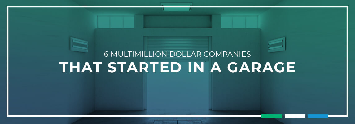 Multimillion dollar companies that started in a garage