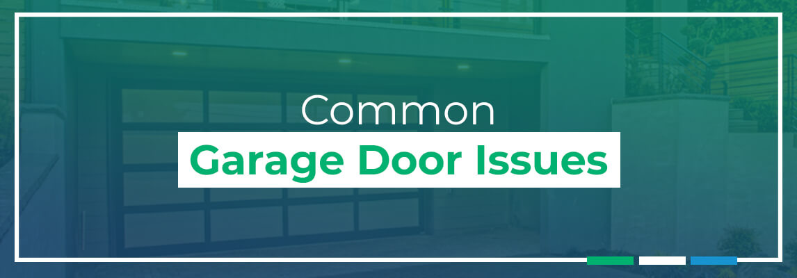 Common Garage Door Issues