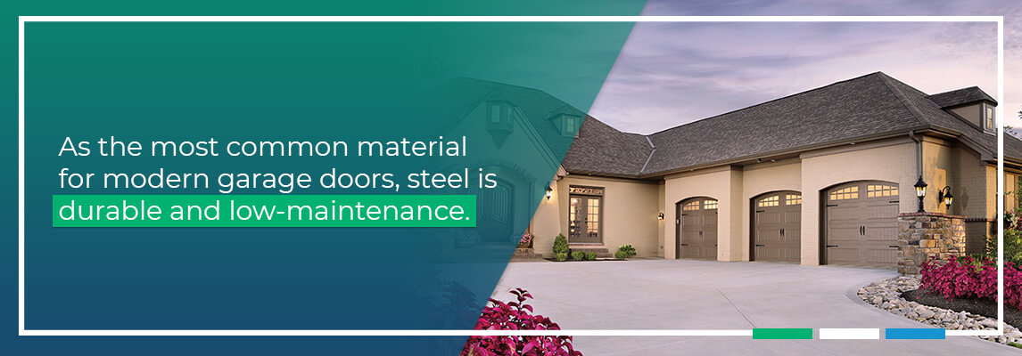 As the most common material for modern garage doors, steel is durable and low maintenance