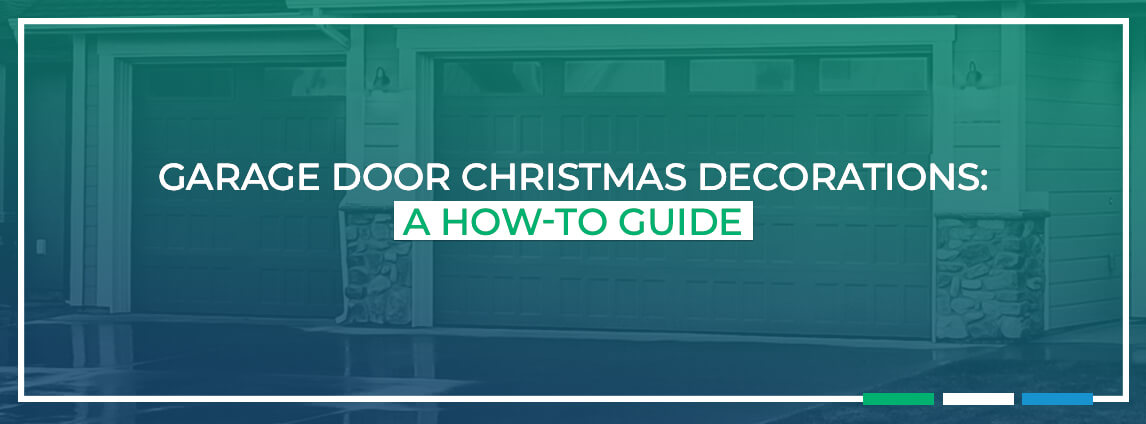 garage door Christmas decorations: a how-to guide