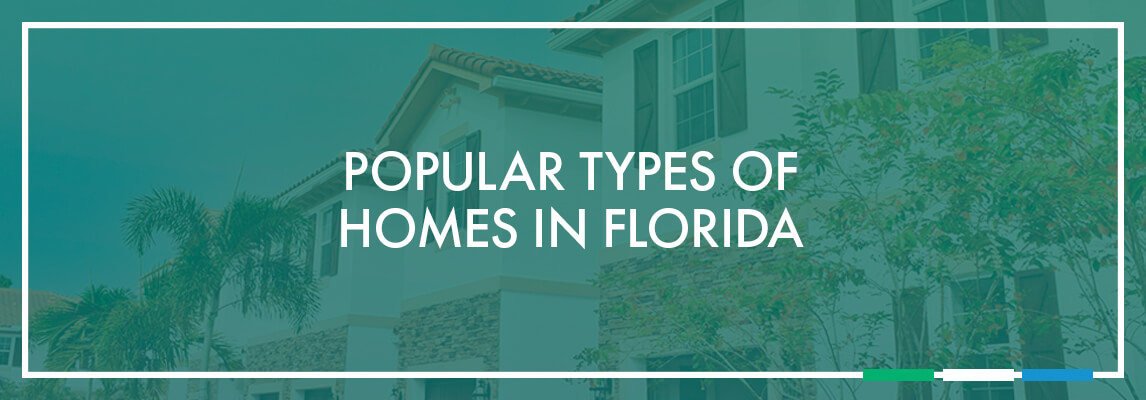 Popular Types of Homes in Florida