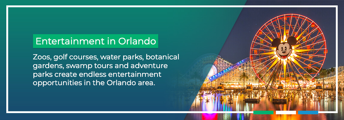 Entertainment in Orlando. Zoos, golf courses, water parks, botanical gardens, swamp tours and adventure parks create endless entertainment opportunities in the Orlando area.