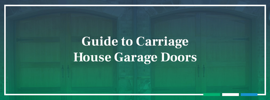 Guide to Carriage House Garage Doors