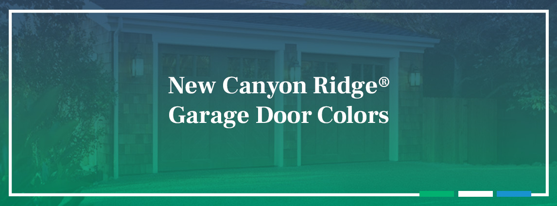 New Canyon Ridge® Garage Door Colors 
