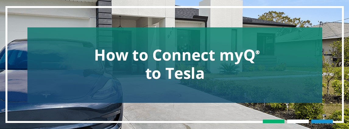 How to Connect myQ® to Tesla