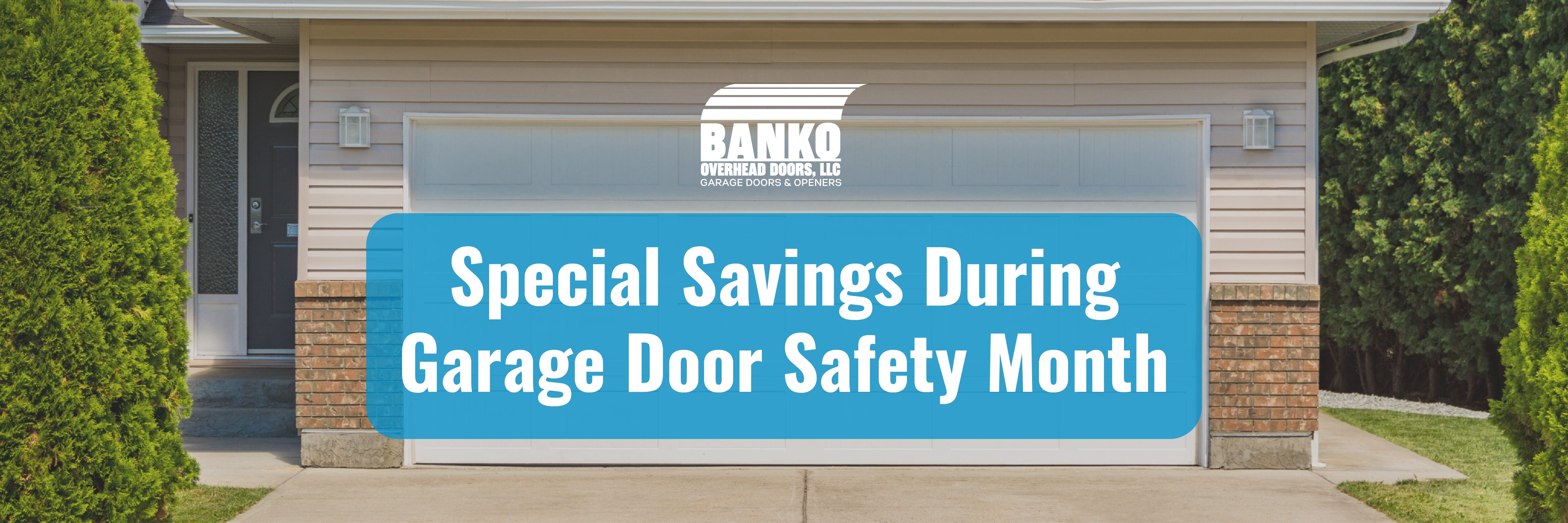 Special Savings During Garage Door Safety Month